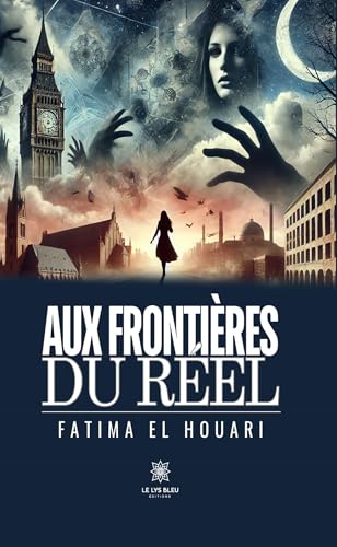 Aux frontières du réel von LE LYS BLEU EDITIONS SAS