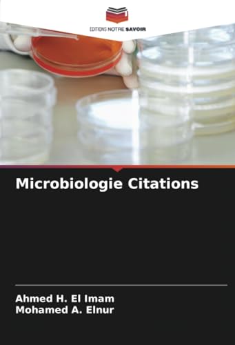 Microbiologie Citations: DE von Editions Notre Savoir