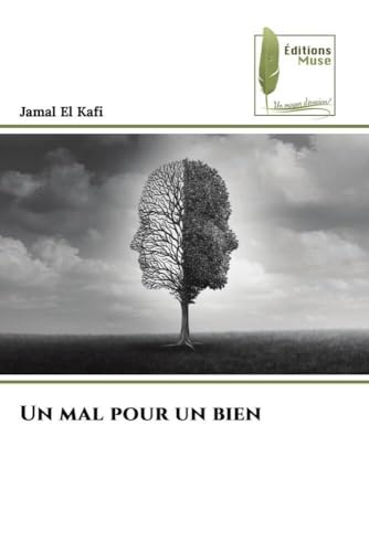 Un mal pour un bien: DE von Éditions Muse