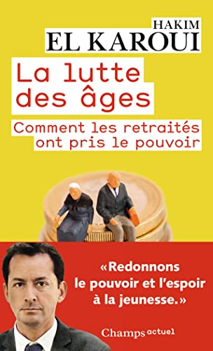 La Lutte des âges: Comment les retraités ont pris le pouvoir von FLAMMARION