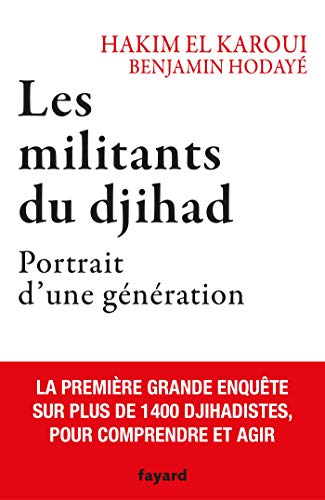 Les militants du djihad: Portrait d'une génération von FAYARD