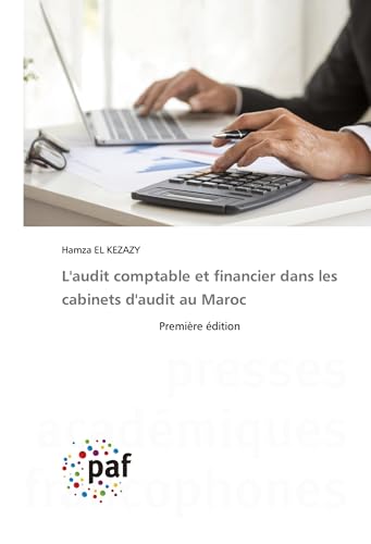 L'audit comptable et financier dans les cabinets d'audit au Maroc: Première édition von Südwestdeutscher Verlag