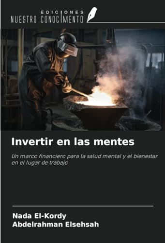 Invertir en las mentes: Un marco financiero para la salud mental y el bienestar en el lugar de trabajo