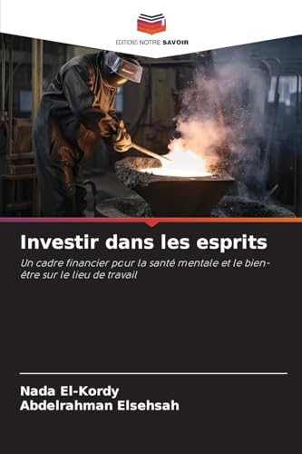 Investir dans les esprits: Un cadre financier pour la santé mentale et le bien-être sur le lieu de travail