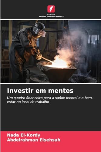 Investir em mentes: Um quadro financeiro para a saúde mental e o bem-estar no local de trabalho von Edições Nosso Conhecimento