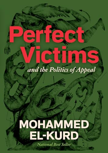 Perfect Victims: And the Politics of Appeal von Haymarket Books