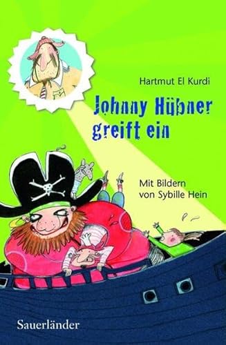 Johnny Hübner greift ein (Sauerländer Kinderbuch) von FISCHERVERLAGE