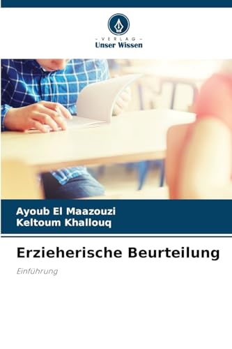 Erzieherische Beurteilung: Einführung von Verlag Unser Wissen