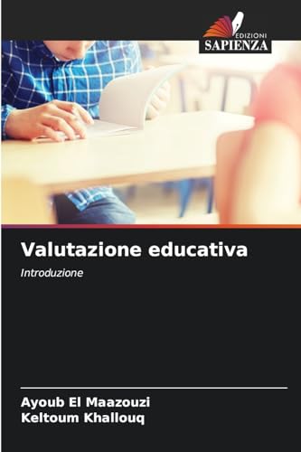 Valutazione educativa: Introduzione von Edizioni Sapienza