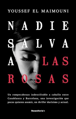 Nadie salva a las rosas (Novela)