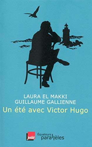 Un été avec Victor Hugo von DES EQUATEURS