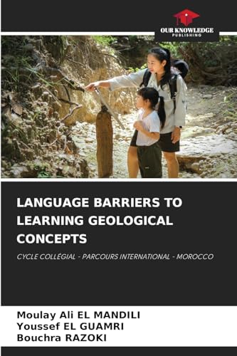 LANGUAGE BARRIERS TO LEARNING GEOLOGICAL CONCEPTS: CYCLE COLLÉGIAL - PARCOURS INTERNATIONAL - MOROCCO