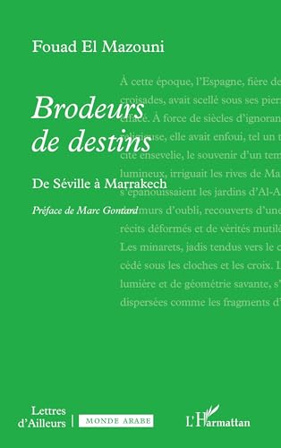 Brodeurs de destins: De Séville à Marrakech von Editions L'Harmattan