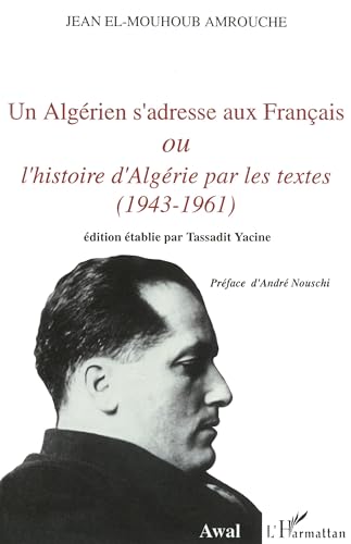 Un Algérien s'adresse aux Français ou l'histoire d'Algérie p