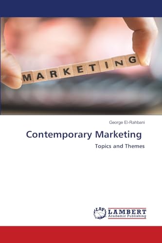 Contemporary Marketing: Topics and Themes von LAP LAMBERT Academic Publishing