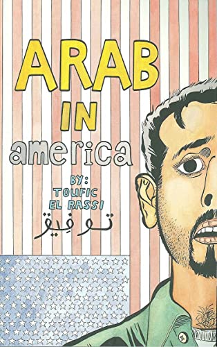 Arab in America: A True Story of Growing Up in America von Last Gasp