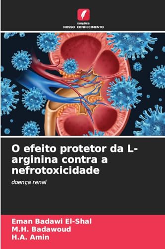 O efeito protetor da L-arginina contra a nefrotoxicidade: doença renal