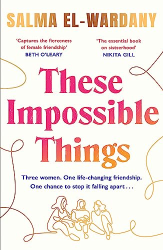 These Impossible Things: An unforgettable story of love and friendship von Trapeze