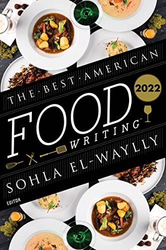 The Best American Food Writing 2022 von Mariner Books