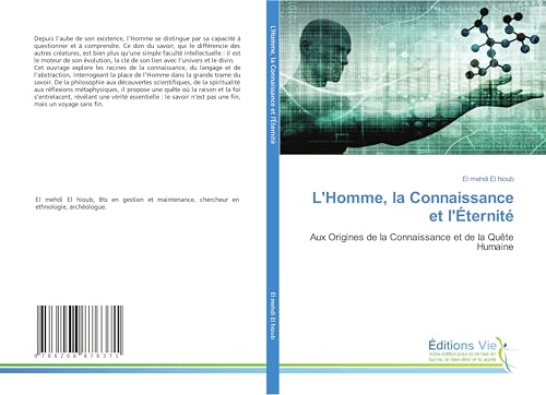L'Homme, la Connaissance et l'Éternité: Aux Origines de la Connaissance et de la Quête Humaine von Éditions Vie