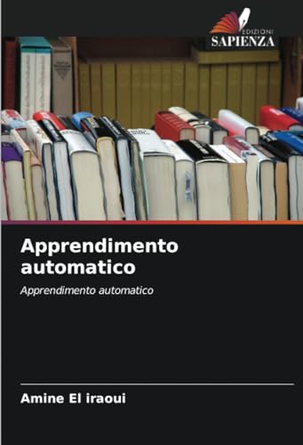 Apprendimento automatico: Apprendimento automatico von Edizioni Sapienza