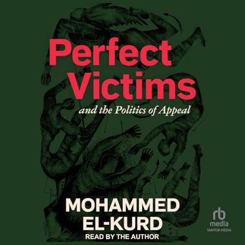 Perfect Victims: And the Politics of Appeal von Tantor Media Inc