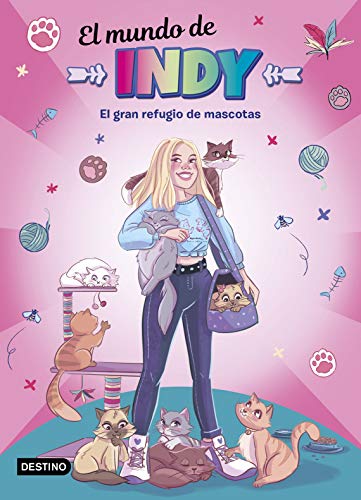 El Mundo de Indy. El gran refugio de mascotas (Jóvenes influencers, Band 3) von Destino Infantil & Juvenil