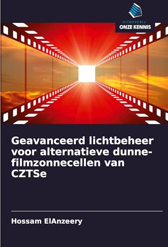 Geavanceerd lichtbeheer voor alternatieve dunne-filmzonnecellen van CZTSe: DE von Uitgeverij Onze Kennis