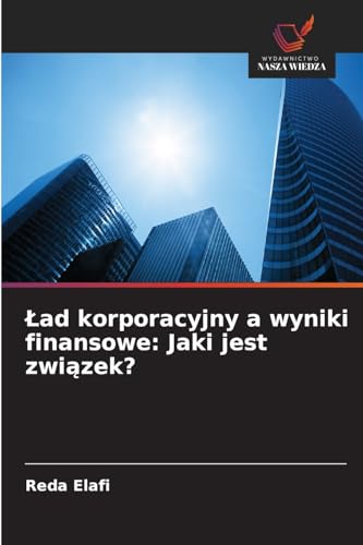 ¿ad korporacyjny a wyniki finansowe: Jaki jest zwi¿zek?: Jaki jest związek? von Wydawnictwo Nasza Wiedza