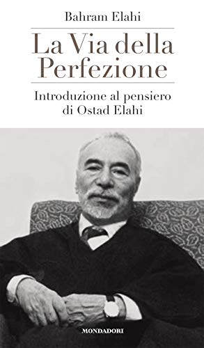 Bahram Elahi - La Via Della Perfezione (1 BOOKS) von Mondadori Electa
