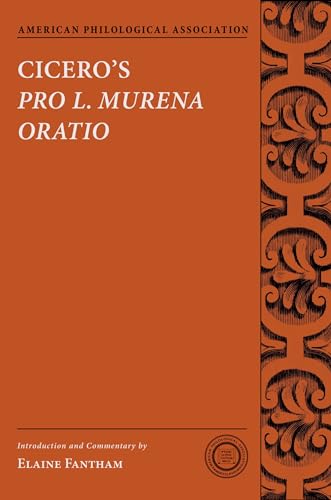 Cicero's Pro L. Murena Oratio (American Philological Association Texts and Commentaries) von Oxford University Press, USA