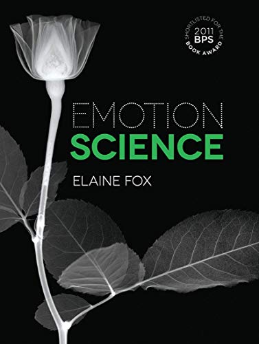 Emotion Science: Cognitive and Neuroscientific Approaches to Understanding Human Emotions