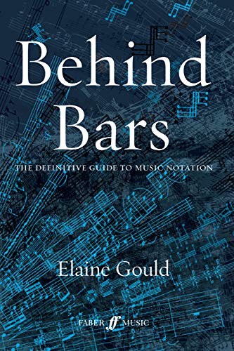 Behind Bars: The Definitive Guide to Music Notation (Faber Edition) von Faber & Faber