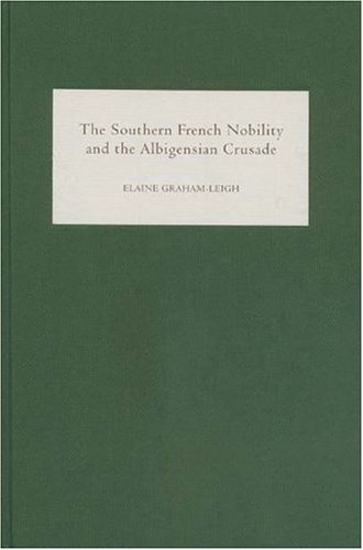 The Southern French Nobility and the Albigensian Crusade: The Trencavel Viscounts of Carcassonne and Beziers von Boydell Press