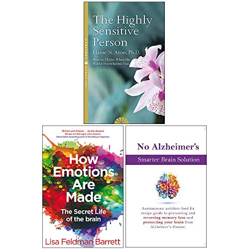 The Highly Sensitive Person, How Emotions Are Made The Secret Life of the Brain, No Alzheimer's Smarter Brain Keto Solution 3 Books Collection Set