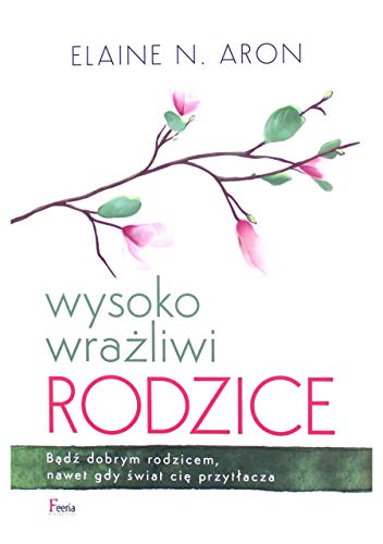 Wysoko wrażliwi rodzice