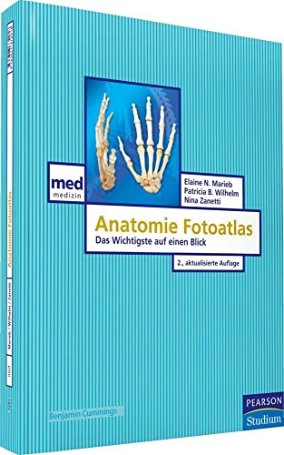 Anatomie Fotoatlas. Der Mensch im Überblick: Das Wichtigste auf einen Blick (Pearson Studium - Medizin)