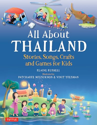 All About Thailand: Stories, Songs, Crafts and Games for Kids (All About...countries)