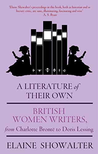 A Literature Of Their Own: British Women Novelists from Brontë to Lessing von Virago