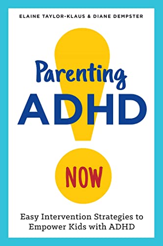 Parenting ADHD Now!: Easy Intervention Strategies to Empower Kids with ADHD von Althea Press