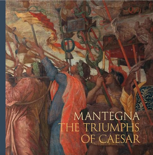 Mantegna: The Triumphs of Caesar von National Gallery Company Ltd