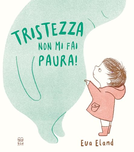 Tristezza non mi fai paura! Ediz. a colori (Libri illustrati) von Nord-Sud