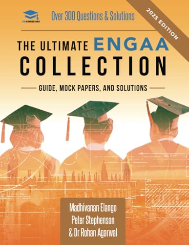 The Ultimate ENGAA Collection: Engineering Admissions Assessment preparation resources - 2022 entry, 300+ practice questions and past papers, worked ... score boosting, and formula sheets