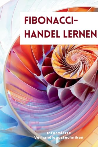 Fibonacci-Handel lernen: Informierte Verhandlungstechniken von IngramSpark
