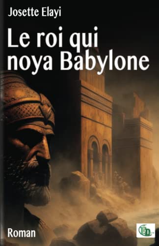 Le Roi qui noya Babylone von Editions Douro,
