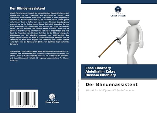 Der Blindenassistent: Künstliche Intelligenz hilft Sehbehinderten von Verlag Unser Wissen