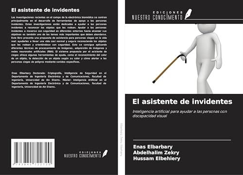 El asistente de invidentes: Inteligencia artificial para ayudar a las personas con discapacidad visual von Ediciones Nuestro Conocimiento