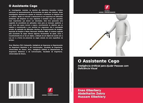O Assistente Cego: Inteligência Artificial para Ajudar Pessoas com Deficiência Visual von Edições Nosso Conhecimento