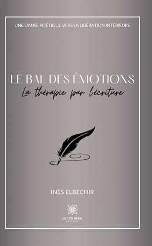 Le bal des émotions von LE LYS BLEU EDITIONS SAS