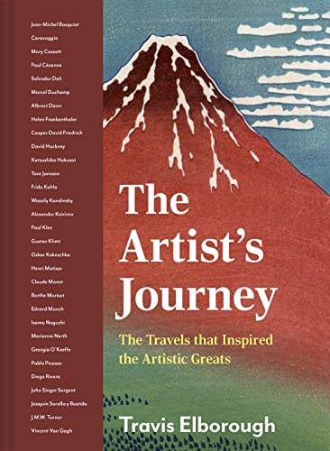 Artist's Journey: The travels that inspired the artistic greats (Journeys of Note, Band 2) von White Lion Publishing